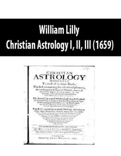 William Lilly – Christian Astrology I; II; III (1659)