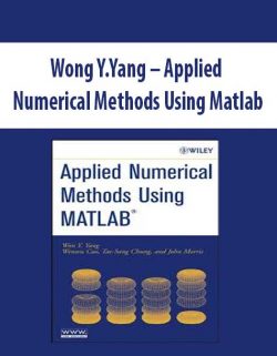 Wong Y.Yang – Applied Numerical Methods Using Matlab