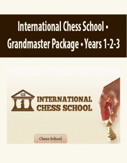International Chess School • Grandmaster Package • Years 1-2-3