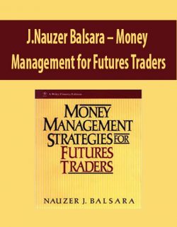 J.Nauzer Balsara – Money Management for Futures Traders