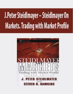 J.Peter Steidlmayer – Steidlmayer On Markets. Trading with Market Profile