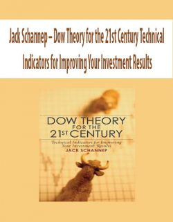 Jack Schannep – Dow Theory for the 21st Century Technical Indicators for Improving Your Investment Results