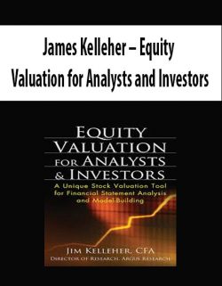 James Kelleher – Equity Valuation for Analysts and Investors