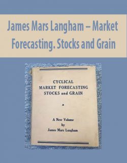 James Mars Langham – Market Forecasting. Stocks and Grain