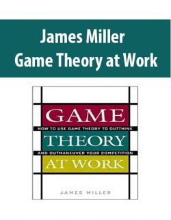 James Miller – Game Theory at Work
