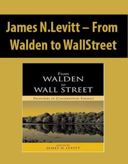 James N.Levitt – From Walden to WallStreet
