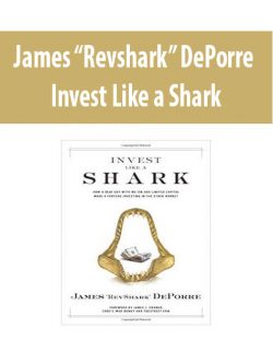 James “Revshark” DePorre – Invest Like a Shark