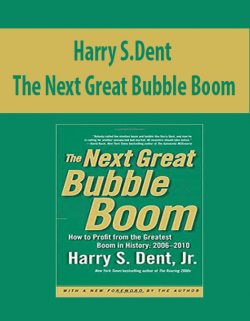 Harry S.Dent – The Next Great Bubble Boom