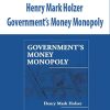 Henry Mark Holzer – Government’s Money Monopoly