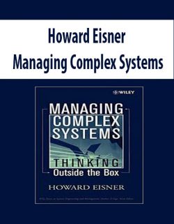 Howard Eisner – Managing Complex Systems