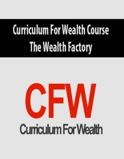 Curriculum For Wealth Course – The Wealth Factory