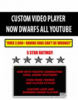 CUSTOM VIDEO PLAYER NOW DWARFS ALL YOUTUBE