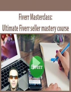 [Download Now] Fiverr Masterclass: Ultimate Fiverr seller mastery course