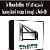 Dr. Alexander Elder - 3 M's of Successful Trading (Mind, Method & Money) – 2 Audio CDs