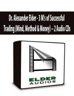 Dr. Alexander Elder - 3 M's of Successful Trading (Mind, Method & Money) – 2 Audio CDs