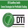 DTI Geoffrey Smith – Seven Strategies for Profitable Trading