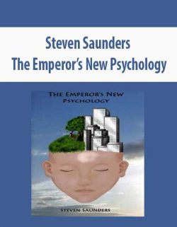 [Download Now] Steven Saunders – The Emperor’s New Psychology