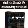 eSignal 10.6.2425 (August 2011) for Data Manager Subscriptions (eSignal.com)