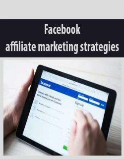 Facebook affiliate marketing strategies