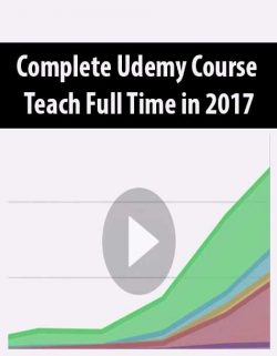 Complete Udemy Course – Teach Full Time in 2017