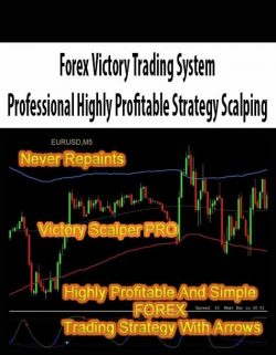 Forex Victory Trading System - Professional Highly Profitable Strategy Scalping