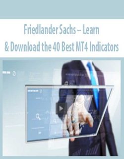 Friedlander Sachs – Learn & Download the 40 Best MT4 Indicators