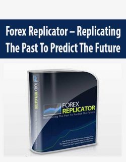 Forex Replicator – Replicating The Past To Predict The Future