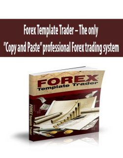 Forex Template Trader – The only ”Copy and Paste” professional Forex trading system