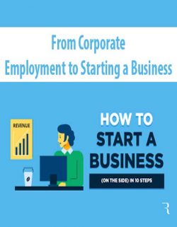 From Corporate Employment to Starting a Business