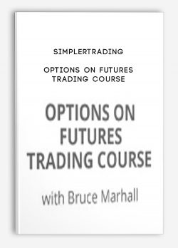 [Download Now] Simplertrading – Options on Futures Trading Course