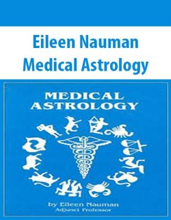 [Download Now] Eileen Nauman – Medical Astrology