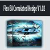 [Download Now] Flex EA Correlated Hedge V1.02