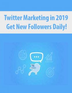 [Download Now] Twitter Marketing in 2019 Get New Followers Daily!