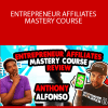 ANTHONY ALFONSO – ENTREPRENEUR AFFILIATES MASTERY COURSE