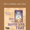 Brian Tracy - How to Master your Time