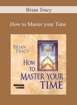 Brian Tracy - How to Master your Time
