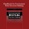 C.Richard Cothern – Handbook for Enviroment Risk Decision Making