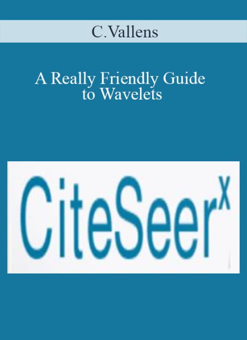 C.Vallens – A Really Friendly Guide to Wavelets