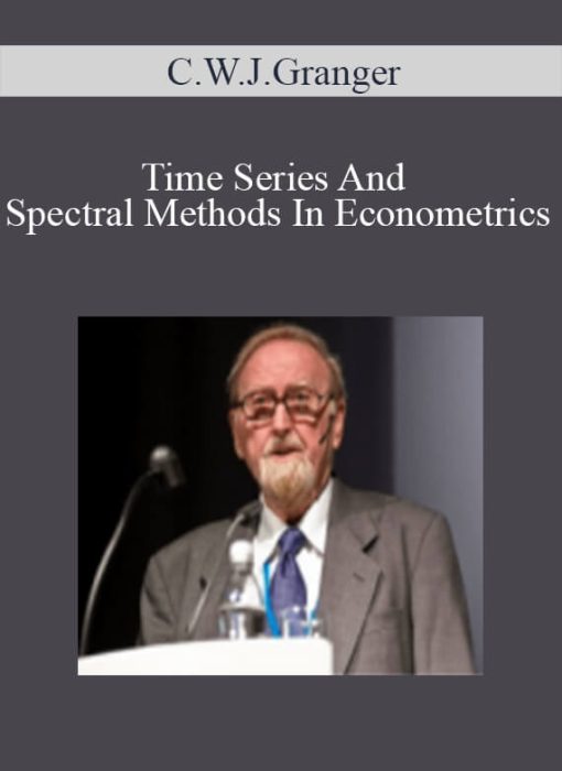 C.W.J.Granger – Time Series And Spectral Methods In Econometrics
