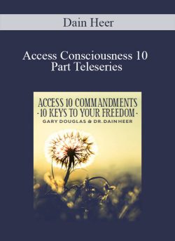 Dain Heer – Access Consciousness 10 Part Teleseries