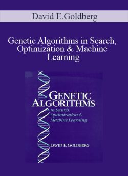 David E.Goldberg – Genetic Algorithms in Search, Optimization & Machine Learning