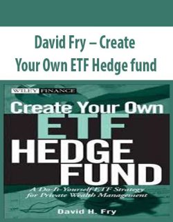 David Fry – Create Your Own ETF Hedge fund