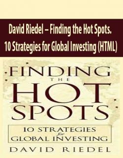 David Riedel – Finding the Hot Spots. 10 Strategies for Global Investing (HTML)