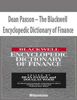 Dean Paxson – The Blackwell Encyclopedic Dictionary of Finance