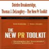 Deirdre Breakenridge; Thomas J. DeLoughry – The New Pr Toolkit