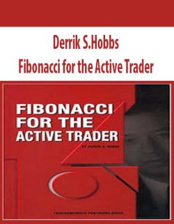 Derrik S.Hobbs – Fibonacci for the Active Trader