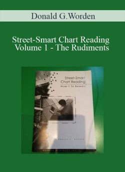 Donald G.Worden – Street-Smart Chart Reading – Volume 1 – The Rudiments1