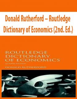 Donald Rutherford – Routledge Dictionary of Economics (2nd. Ed.)