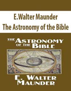 E.Walter Maunder – The Astronomy of the Bible