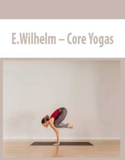 E.Wilhelm – Core Yogas